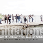 Διεθνές ακαδημαϊκό συνέδριο: Initiations: Practices of Teaching 1st Year Design in Architecture, 23-25 Οκτωβρίου 2019, Λευκωσία Κύπρος