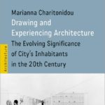Παρουσίαση του βιβλίου «Σχεδιάζοντας και Βιώνοντας την Αρχιτεκτονική (Drawing and Experiencing Architecture), Ινστιτούτο Γκαίτε / Goethe-Institut, 24.01.23