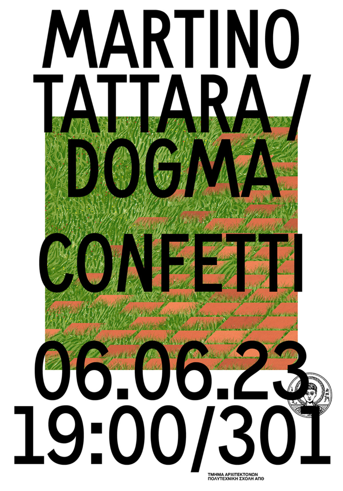 ΑΠΘ : Διάλεξη Martino Tattara (Dogma)/ Τρίτη, 6 Ιουνίου, 7μμ, αίθουσα 301