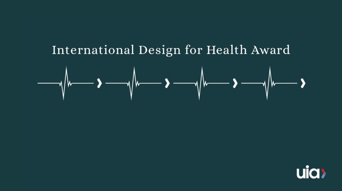 Διεθνές Βραβείο Καινοτόμου Σχεδιασμού για την Υγεία / International Innovative Design for Health Award, της Διεθνούς Ένωσης Αρχιτεκτόνων / UIA