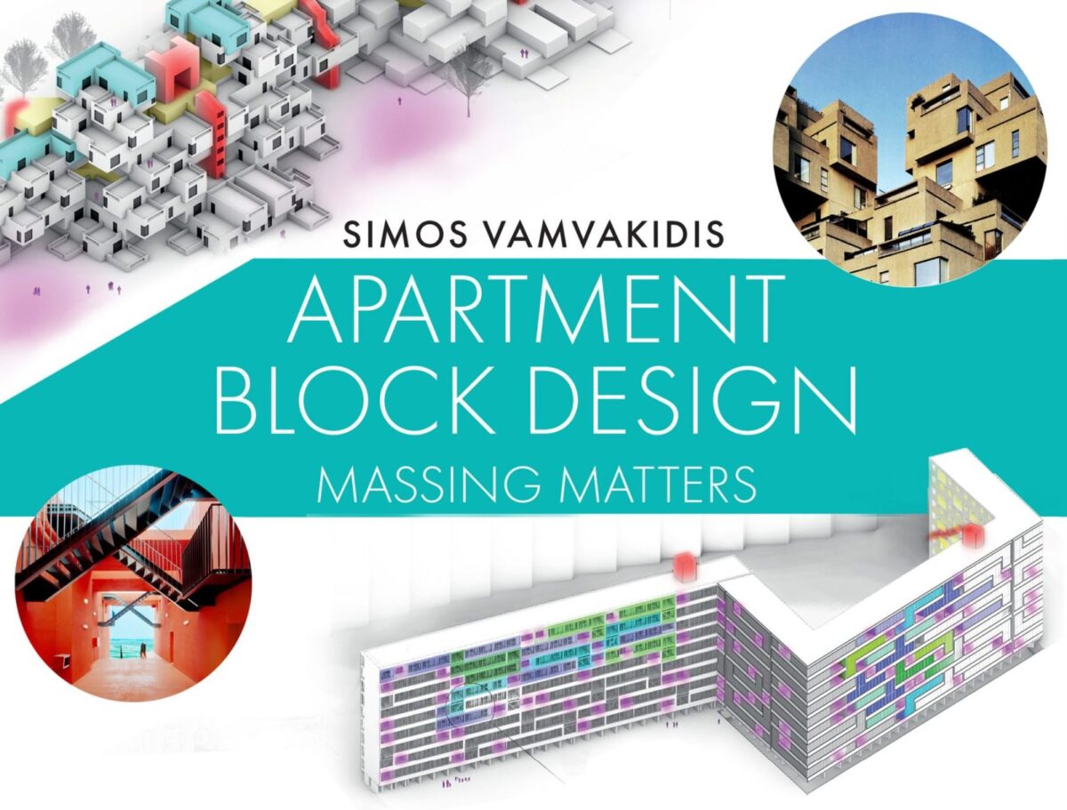 Παρουσίαση βιβλίου αρχιτεκτονικής με τίτλο Apartment Block Design: Massing Matters του Σίμου Βαμβακίδη,  PhD ΕΜΠ,  Επ. Καθηγητή Αρχιτεκτονικής στο τμήμα Αρχιτεκτόνων Μηχανικών του Πανεπιστημίου Πατρών
